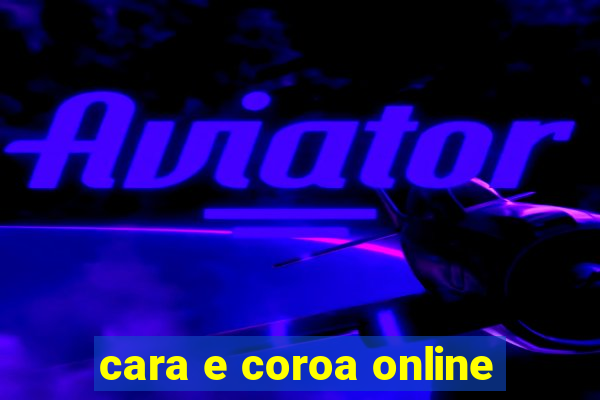 cara e coroa online